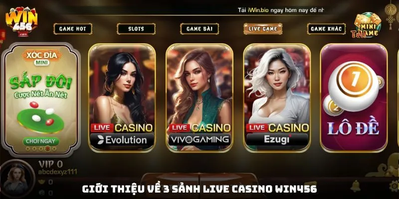 Live Casino Win456 - Khám Phá Sòng Bạc Trực Tuyến Hàng Đầu 2025 2 Giới thiệu về 3 sảnh Live Casino Win456