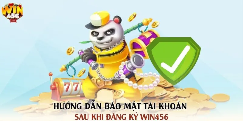 Đăng Ký Win456 – Hướng Dẫn Tạo Tài Khoản Chi Tiết Cho Tân Thủ 3 Hướng dẫn bảo mật tài khoản sau khi đăng ký Win456