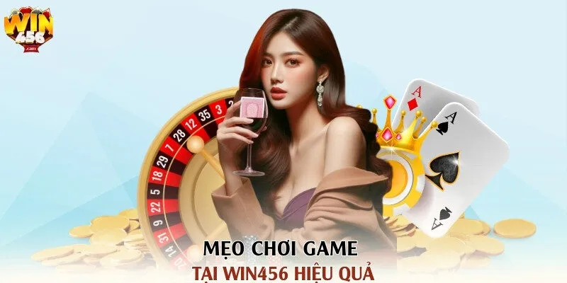 Giới Thiệu Về Công Game Win456 3 Mẹo chơi game tại Win456 hiệu quả